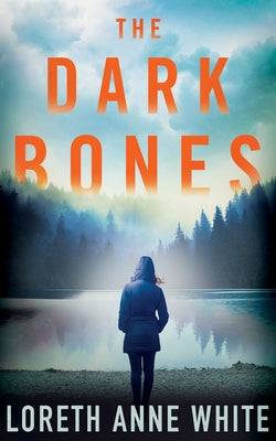 The Dark Bones by White, Loreth Anne