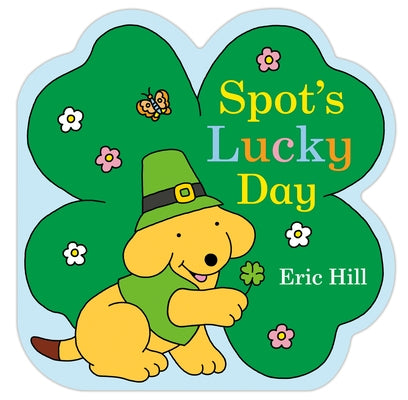 Spot's Lucky Day by Hill, Eric