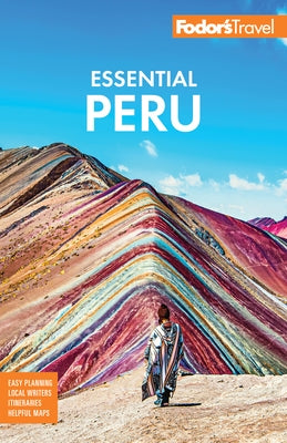 Fodor's Essential Peru: With Machu Picchu & the Inca Trail by Fodor's Travel Guides