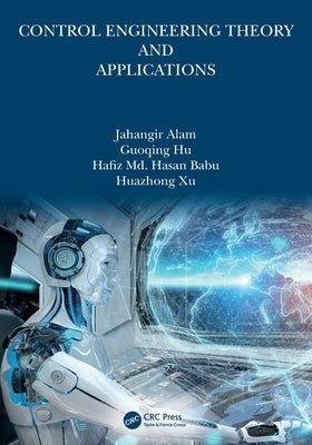 Control Engineering Theory and Applications by Alam, Jahangir