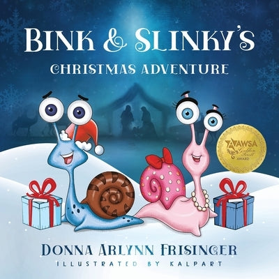 Bink and Slinky's Christmas Adventure by Frisinger, Donna Arlynn