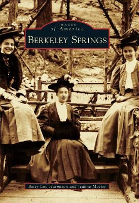 Berkeley Springs by Harmison, Betty Lou