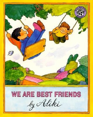 We Are Best Friends by Aliki