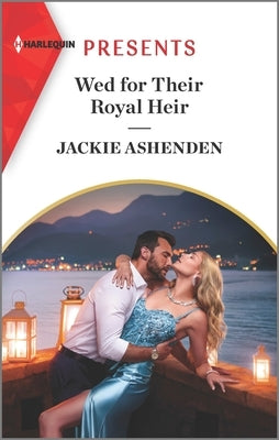 Wed for Their Royal Heir by Ashenden, Jackie