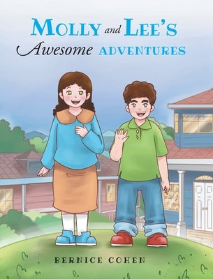 Molly and Lee's Awesome Adventures by Cohen, Bernice