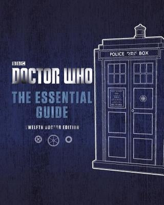 Doctor Who: The Essential Guide Revised 12th Doctor Edition by Penguin Uk