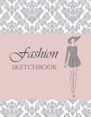 Fashion Sketchbook: Fashion Sketchbook with Figure Template, Large Female Croquis For easily Sketching Your Fashion Design Styles and Buil by Sketchpad, Fashion