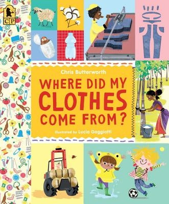 Where Did My Clothes Come From? by Butterworth, Christine