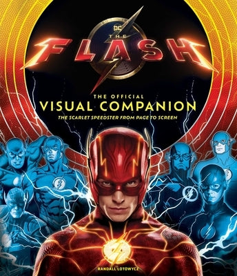 The Flash: The Official Visual Companion: The Scarlet Speedster from Page to Screen by Insight Editions