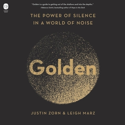 Golden: The Power of Silence in a World of Noise by Marz, Leigh