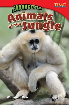 Endangered Animals of the Jungle by Rice, William B.