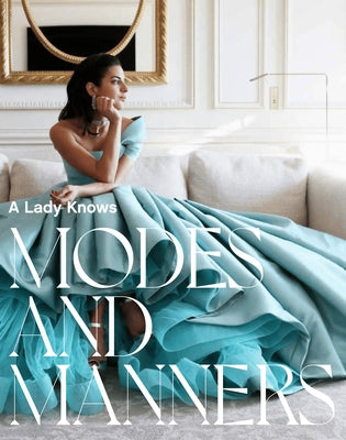 A Lady Knows: Modes & Manners by Maraka, Haya
