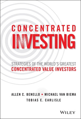 Concentrated Investing by Benello, Allen C.