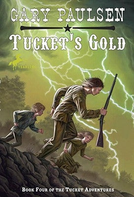 Tucket's Gold by Paulsen, Gary