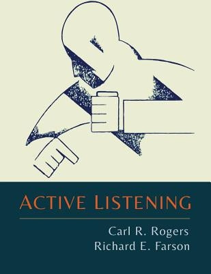 Active Listening by Rogers, Carl R.