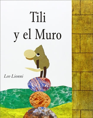 Tili y El Muro (Tillie and the Wall) by Lionni, Leo