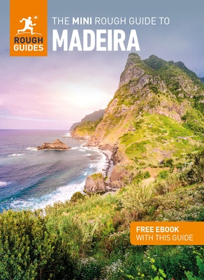 The Mini Rough Guide to Madeira (Travel Guide with Free Ebook) by Guides, Rough