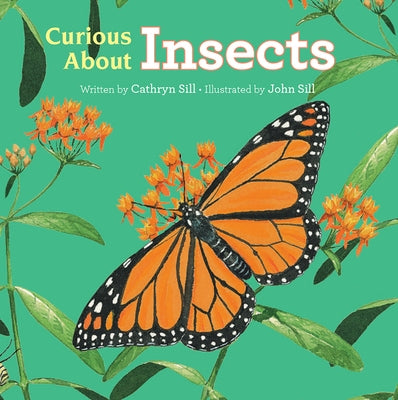 Curious about Insects by Sill, Cathryn