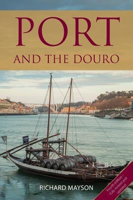 Port and the Douro by Mayson, Richard