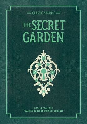 Classic Starts: The Secret Garden by Burnett, Frances Hodgson