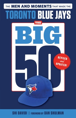 The Big 50: Toronto Blue Jays by Davidi, Shi