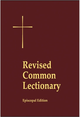 Revised Common Lectionary Lectern Edition: Years A, B, C, and Holy Days According to the Use of the Episcopal Church by Church Publishing
