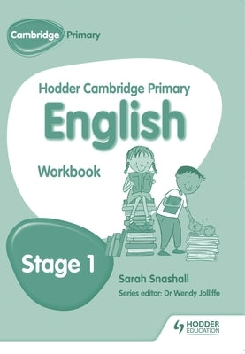 Hodder Cambridge Primary English: Work Book Stage 1 by Snashall, Sarah