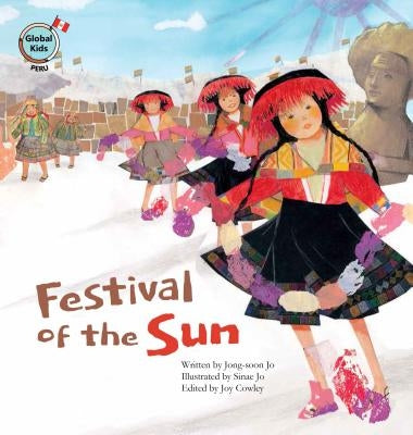 Festival of the Sun: Peru by Jo, Jong-Soon