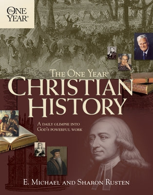 The One Year Christian History by Rusten, E. Michael