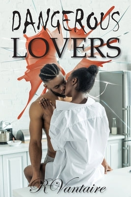 Dangerous Lovers by Vantaire, R.