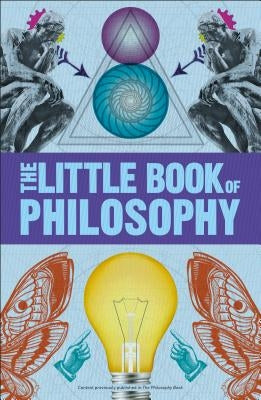 Big Ideas: The Little Book of Philosophy by DK