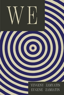 We by Zamyatin, Yevgeny