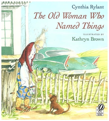 The Old Woman Who Named Things by Rylant, Cynthia