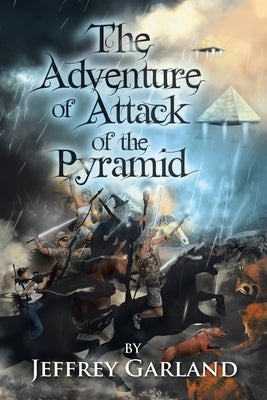 The Adventure of Attack of the Pyramid by Garland, Jeffrey