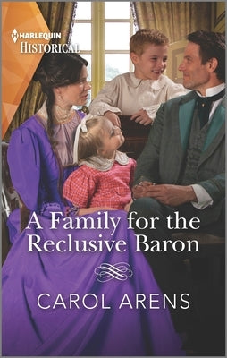 A Family for the Reclusive Baron by Arens, Carol