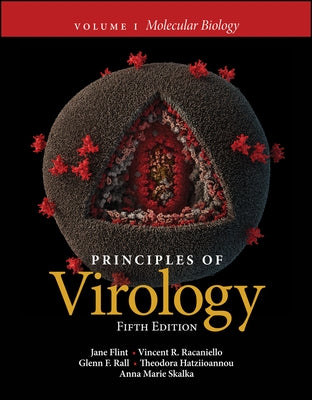 Principles of Virology, Volume 1: Molecular Biology by Flint, Jane