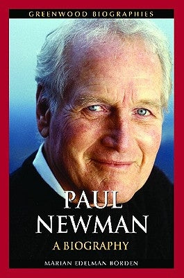 Paul Newman: A Biography by Edelman Borden, Marian