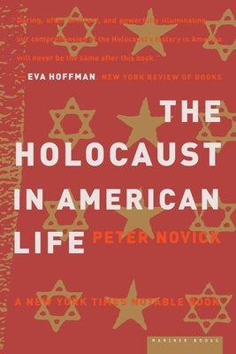 The Holocaust in American Life by Novick, Peter