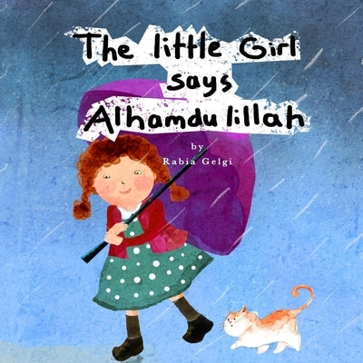 The Little Girl says Alhamdulillah by Gelgi, Rabia