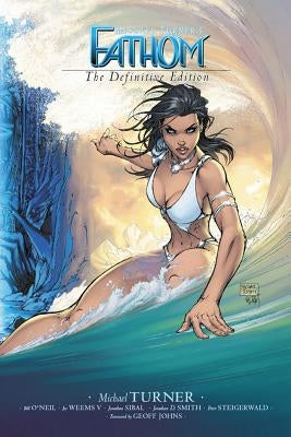 Fathom Volume 1: The Definitive Edition (New Printing) by Turner, Michael