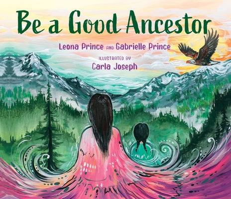 Be a Good Ancestor by Prince, Leona