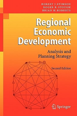 Regional Economic Development: Analysis and Planning Strategy by Stimson, Robert J.