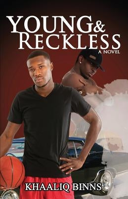 Young and Reckless Part 1 by Binns, Khaaliq