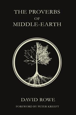 The Proverbs of Middle-earth by Kreeft, Peter