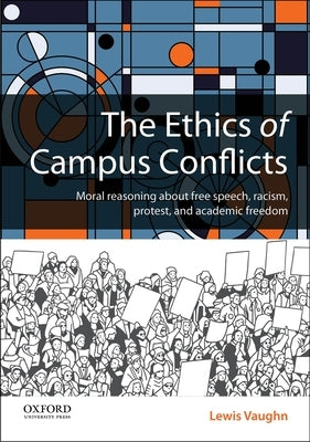 The Ethics of Campus Conflicts by Vaughn, Lewis