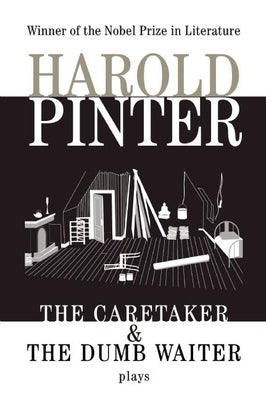 The Caretaker: And, the Dumb Waiter: Two Plays by Pinter, Harold