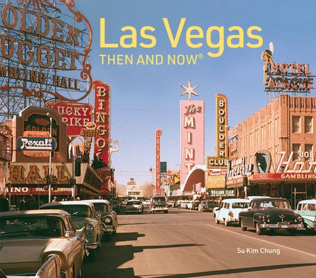 Las Vegas Then and Now: Revised Fifth Edition by Chung, Su Kim