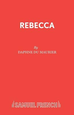 Rebecca by du Maurier, Daphne