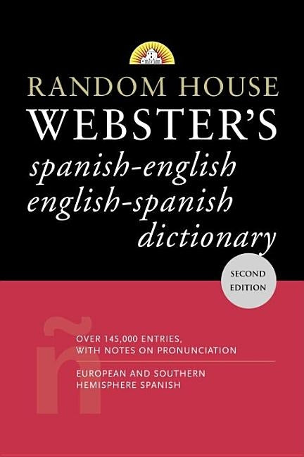 Random House Webster's Spanish-English English-Spanish Dictionary: Second Edition by Gold, David L.