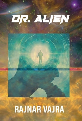 Doctor Alien: Three Tales by Rajnar Vajra by Vajra, Rajnar